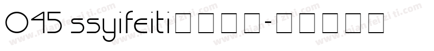 045 ssyifeiti字体下载字体转换